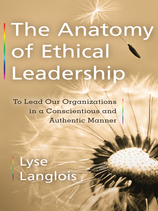 Title details for The Anatomy of Ethical Leadership by Lyse Langlois - Available